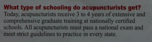 acupuncturists receive 3 to 4 years training.